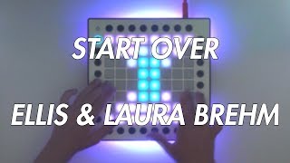 Ellis & Laura Brehm - Start Over (Launchpad Underlights Cover)--Viracy Collab