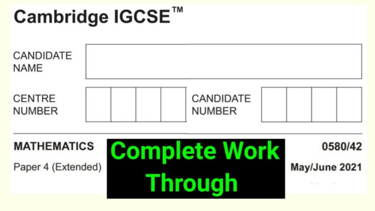 Cambridge IGCSE Mathematics May/ June 2021 0580/42 Paper 4 (Extended