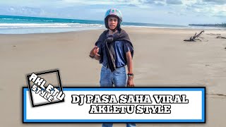 DJ PASA SAHA VIRAL_(ITO OZHELLA)_AKLETU STYLE