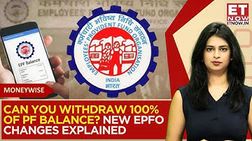 EPFO Update: Withdraw Up To 100% Of Eligible PF Balance; Rules Eased: All You Need To Know