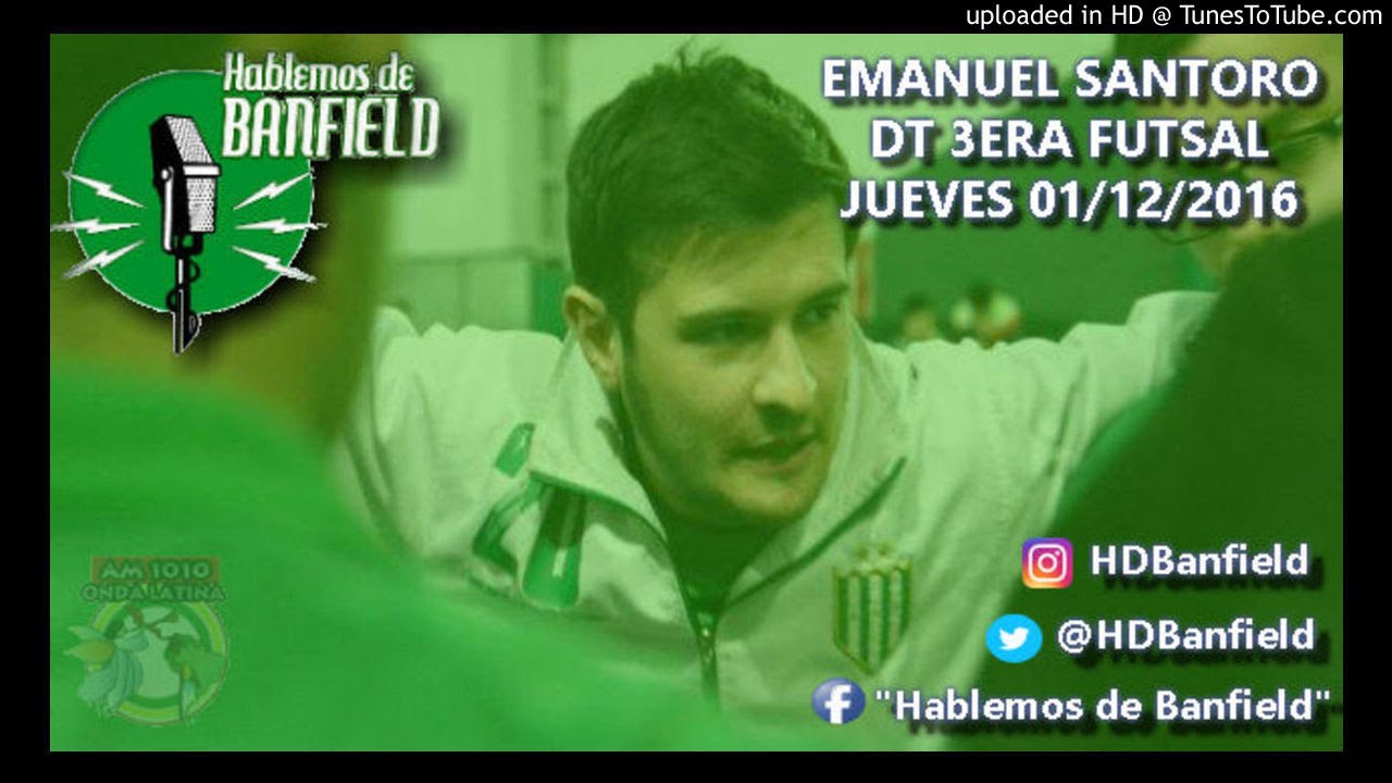 Hablemos de Banfield Entrevista a Emanuel Santoro 01/12/16 YouTube