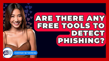 Are There Any Free Tools To Detect Phishing? - Everyday-Networking