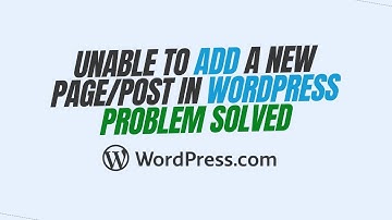 Unable To Add A New Page/Post In WordPress problem solved