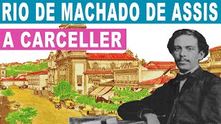 CARCELLER - RIO DE MACHADO DE ASSIS