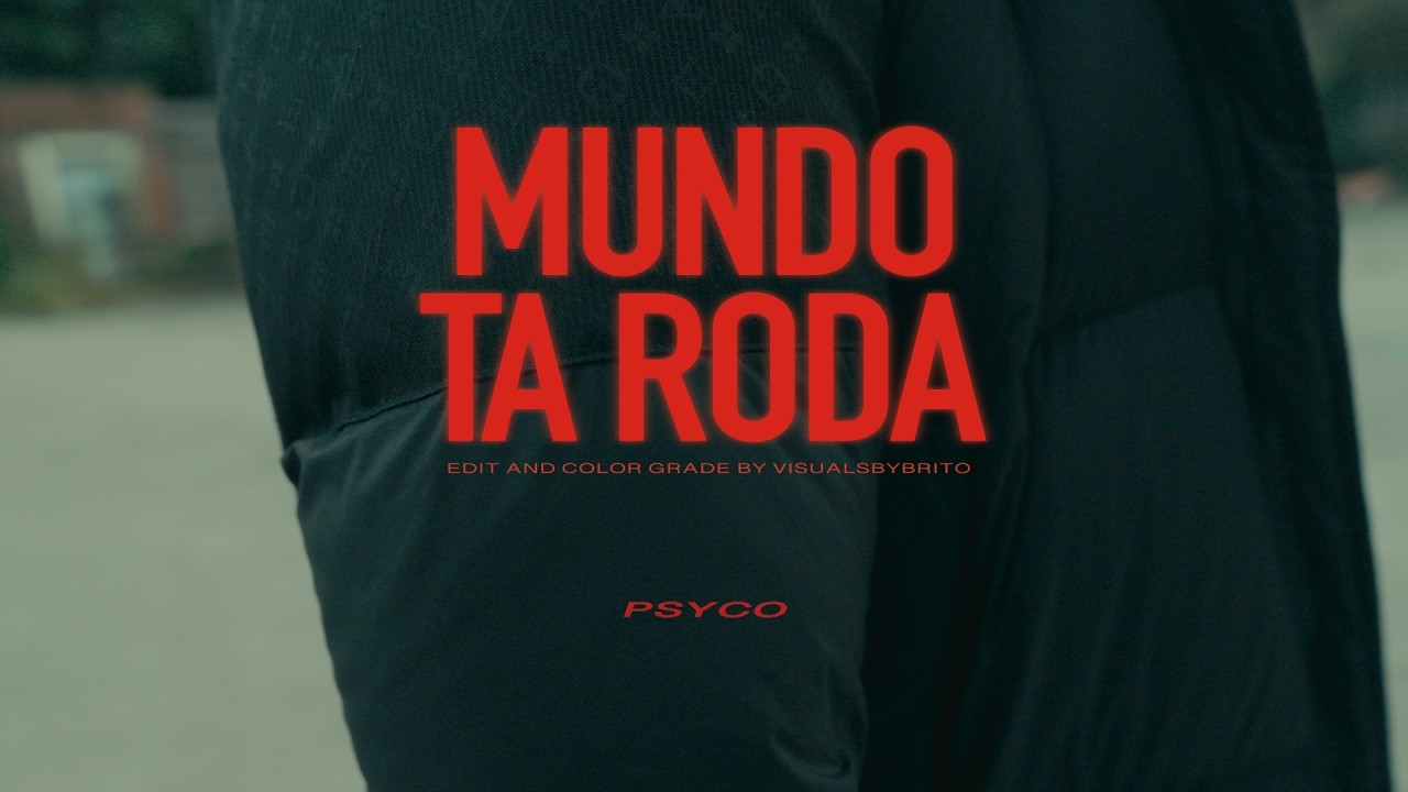 Psyco - Mundo ta roda (Official Video)
