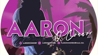 DJ Aaron O’Connor & Aaron Whelan - All My Life