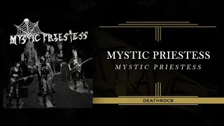 Mystic Priestess - Mystic Priestess Deathrock Usa 2020
