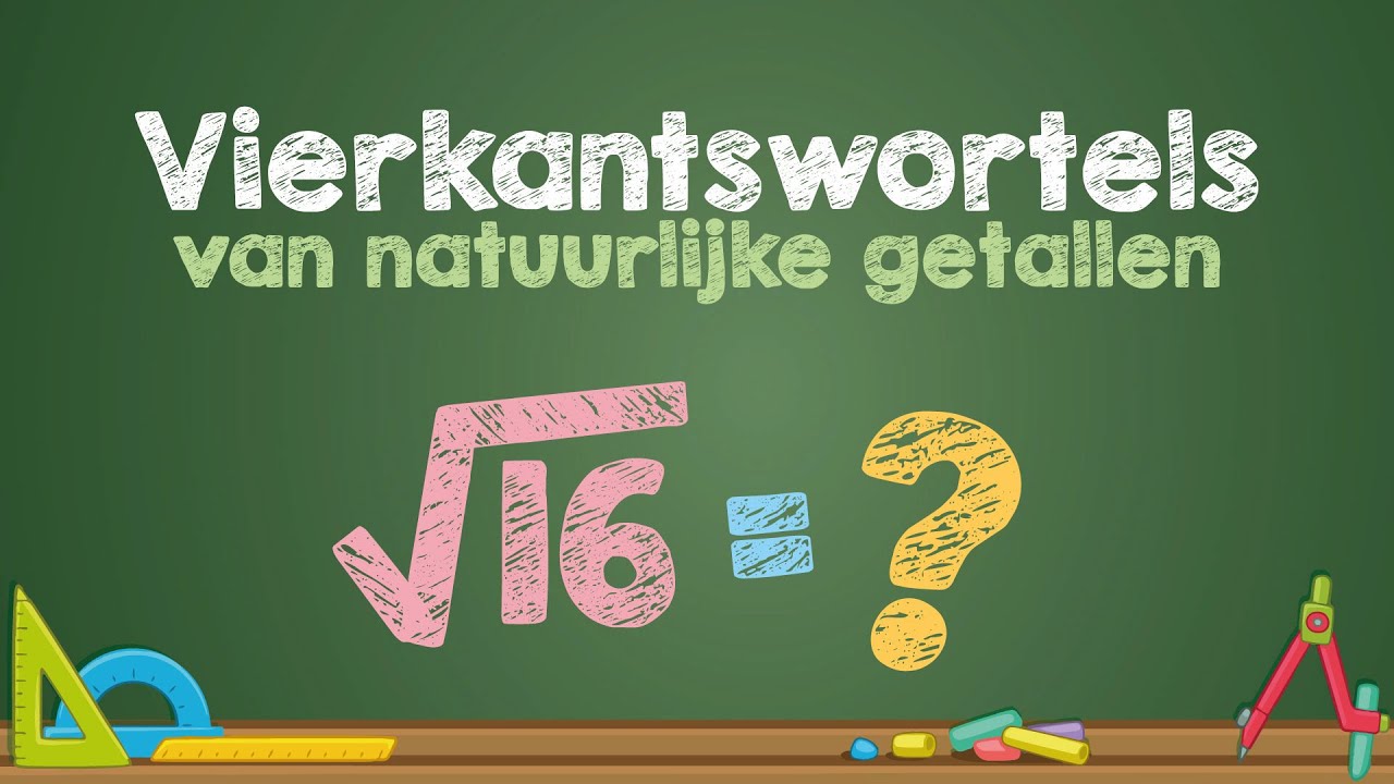 VIERKANTSWORTELS van natuurlijke getallen - (Wiskunde) - YouTube