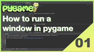 Pygame- [01] - how to run a window in pygame