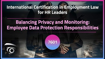 Balancing Privacy and Monitoring: Employee Data Protection Responsibilities | Exclusive Lesson