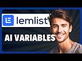 How to Use AI Variables in Lemlist Outreach in 2026