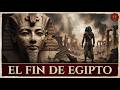 La Caída del Antiguo Egipto: El Fin de los Faraones