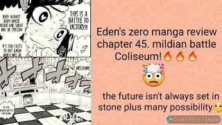 Eden's zero manga review chapter 45. Mildian battle Coliseum!🔥The future has many possibilities 🤔