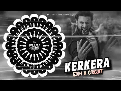 KERKERA - FT ANUBHAB MOHANTY (EDM X CIRCUIT MIX) DJ SUSANTA × DJ SUBRAT