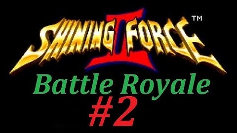 Shining Force 2: Battle Royale (Mod) Walkthrough (2) Battle #2: Granseal Pt. 1