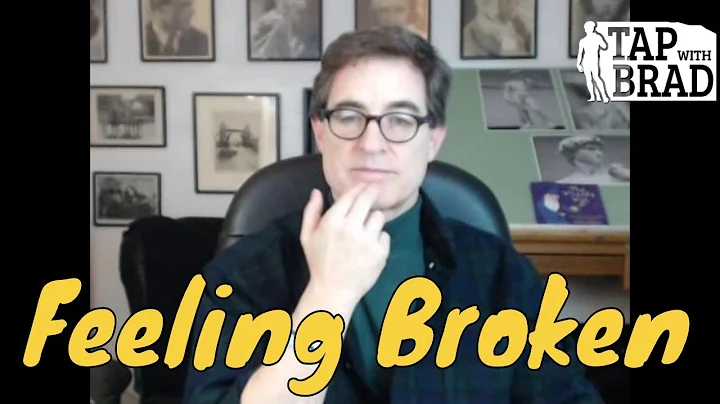 Feeling Broken - Tapping with Brad Yates