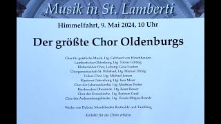 Der größte Chor Oldenburgs - Himmelfahrt 2024