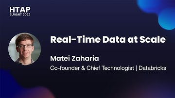 HTAP Summit 2022 Keynote - Real-Time Data at Scale