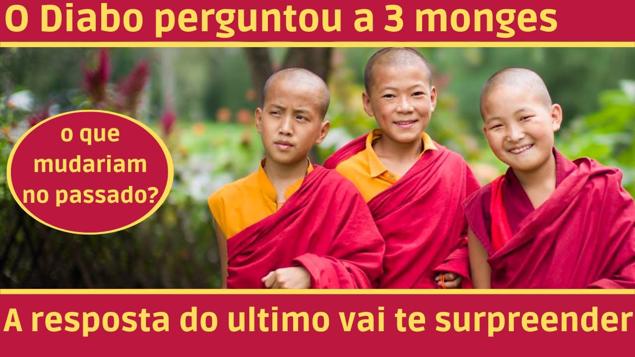 Os três monges e o Diabo | O que vocês mudariam no passado? - YouTube