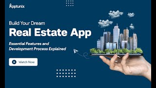 Build Your Dream Real Estate App |Real Estate App Development Process & Features Explained- Apptunix screenshot 2