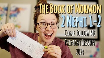 BOOK OF MORMON | 2 Nephi 1-2 | 2024 | Children