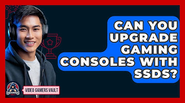 Can You Upgrade Gaming Consoles With SSDs? - Video Gamers Vault