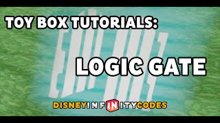 Logic Gate: Gating, Examples 1 and 2 - Toy Box Tutorials Disney Infinity 3.0