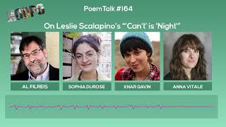 PoemTalk #164: On Leslie Scalapinos Cant is Night