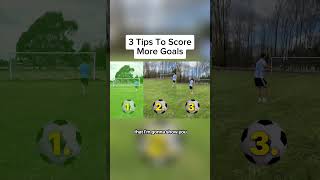 3 Tips To Score More Goals ⚽