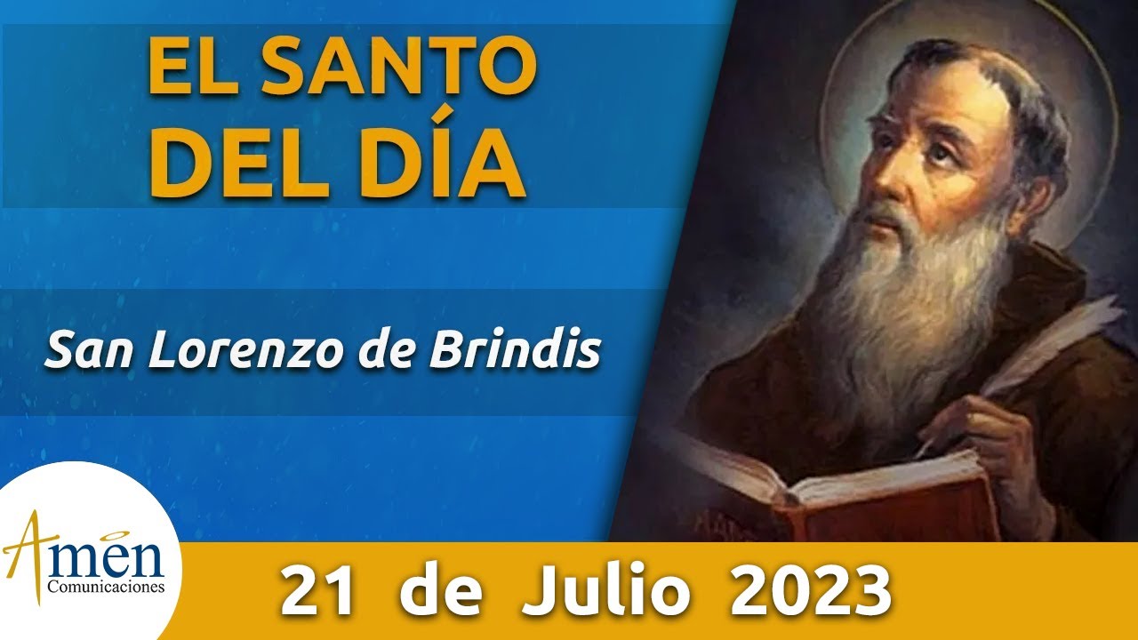 Santo de Hoy 21 de Julio l San Lorenzo de Brindis l Amén Comunicaciones ...