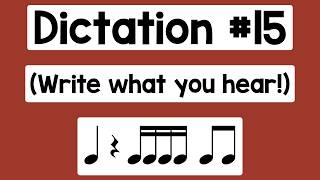 Rhythmic Dictation #15 (write what you hear!)