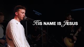 His Name Is Jesus  Jeremy Riddle (Live) | United Church Sacramento