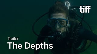 THE DEPTHS Trailer | TIFF 2019