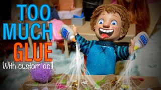 “TOO MUCH GLUE” read aloud with custom dolls   behind the scenes