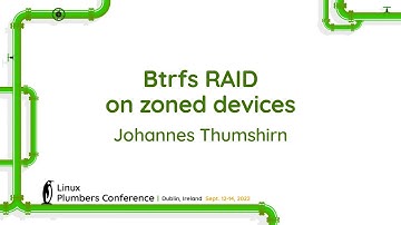 Btrfs RAID on zoned devices - Johannes Thumshirn