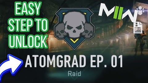 How to Unlock the RAID in MW2 (ATOMGRAD RAID MW2)