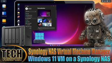How To Install a Windows 11 VM on a Synology NAS - Synology NAS Virtual Machine Manager