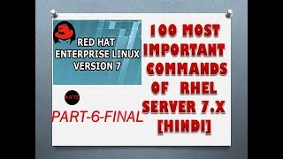 [PART 6] [FINAL] PART 100 BASIC COMMANDS OF LINUX 7 X IN HINDI