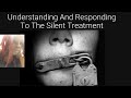 What To Do When Someone Gives You The Silent Treatment