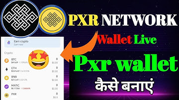 Pxr Network Wallet Live | Pxr wallet कैसे बनाएं Good News | pxr base crypto wallet