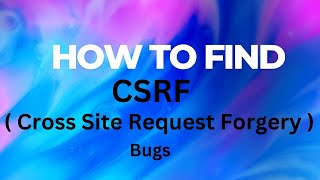 How to  Find CSRF ( Cross Site Request Forgery ) Bugs | TCR Security