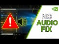 How to Fix No Audio After Installing or Updating NVIDIA Drivers NVIDIA APP
