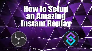 OBS Instant Replay Tutorial Using Streamer.Bot