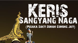 KERIS SANGYANG NAGA-PUSAKA SAKTI SUNAN GUNUNG JATI