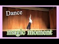 【Dance】Wakana『magic moment』【Choreography】