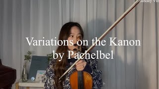 [Violin Cover] Variations on the Kanon by Pachelbel | 캐논 변주곡 🤍