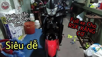 Hướng dẫn chuyển điện bình Full xe cho RSX xăng cơ | Wolf Nguyễn Vlog l WNV Shop
