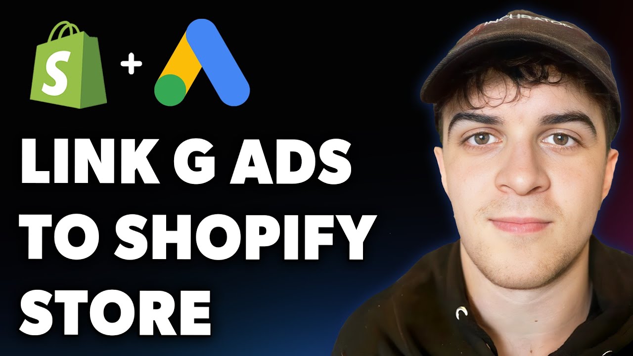 How to Link Google Ads to Your Shopify Store (Full 2025 Guide) - YouTube