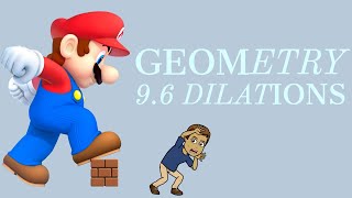 Geometry 9.6 Dilations