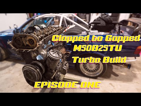 Clapped to Gapped - M50B25TU Turbo build Episode 1 - Going over parts, and planning for the future